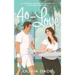 40-Love -- Olivia Dade